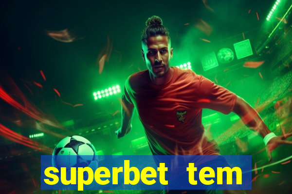 superbet tem pagamento antecipado